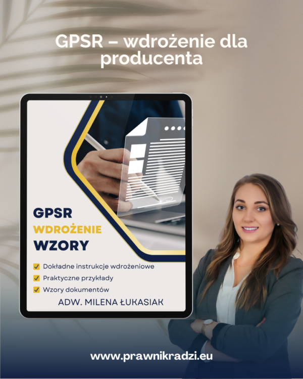 GPSR – wdrożenie i wzory dokumentów dla producenta